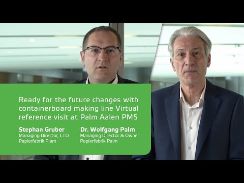 Ready for the future changes with containerboard line - Virtual reference visit at Palm Aalen PM5