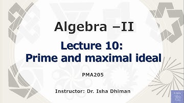 Lecture 10 Prime ideal and maximal ideal part 2