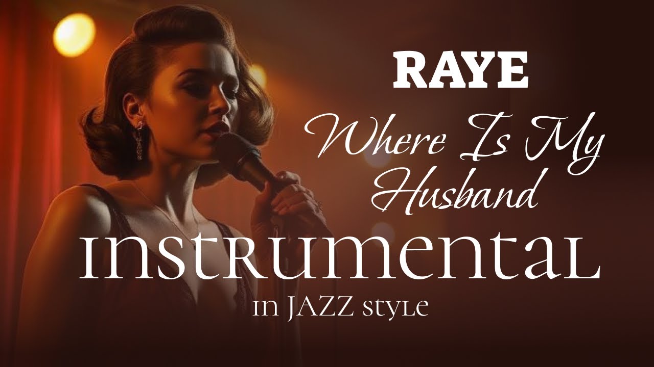 RAYE - WHERE IS MY HUSBAND in JAZZ style - Karaoke | Instrumental FULL VERSION