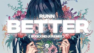 RUNN - Better (Irxkxndji Remix)