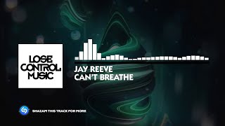 Jay Reeve - Can't Breathe (Official Audio)