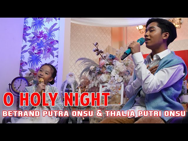 MOP MUSIC IS BACK | BETRAND PUTRA ONSU DAN THALIA PUTRI ONSU - O HOLY NIGHT (COVER) class=