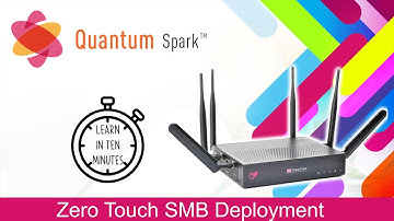 Learn Zero Touch Deployment with Quantum Spark In 10 Minutes