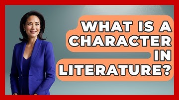What Is A Character In Literature? - Tales And Texts
