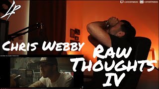 Chris Webby - Raw Thoughts IV *Reaction* | He got TOO REAL on this track!!