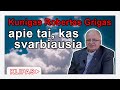 Kunigas Robertas Grigas apie tai, kas svarbiausia