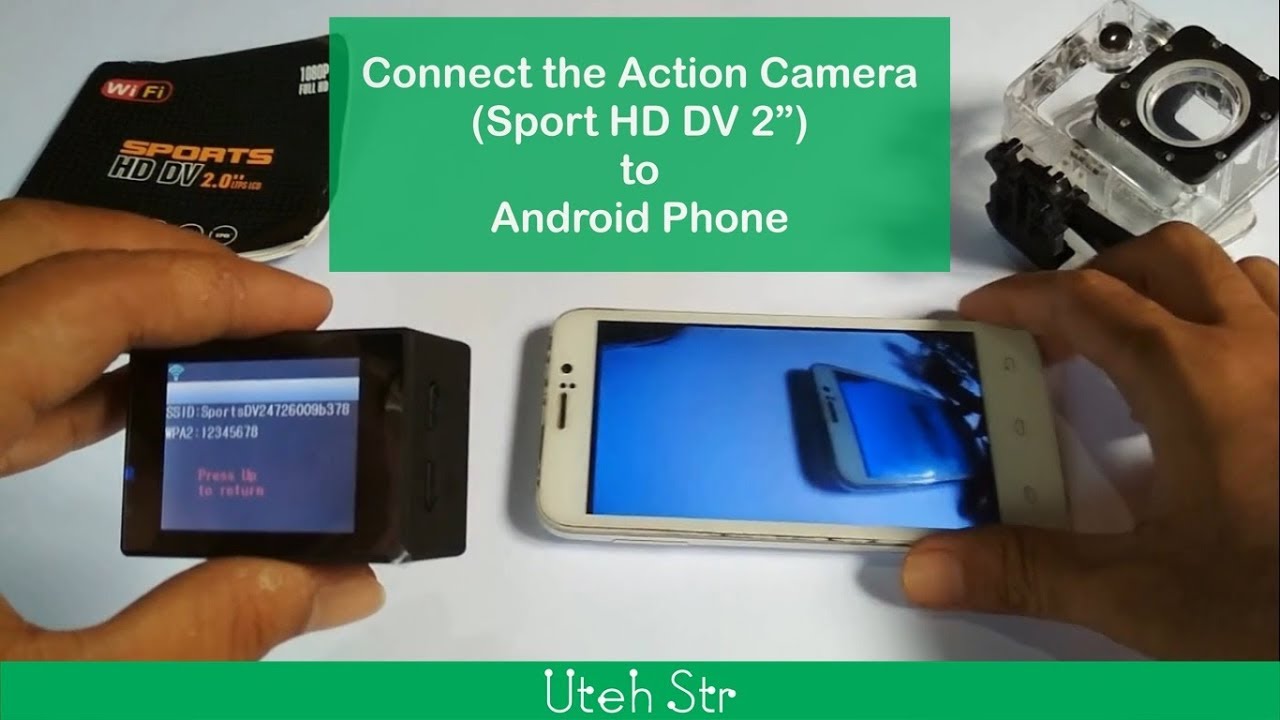 Connect the Action Camera (Sports HD DV 2 Inch) to Android Phone 