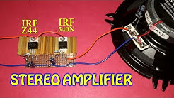 Stereo Amplifier Circuit (using Mosfet Z44, 540N) 