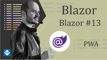 Série: Blazor #13 - Progressive Web Apps