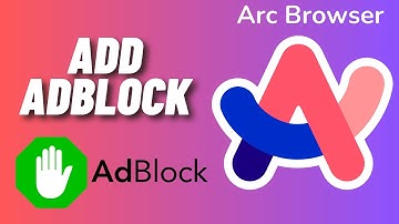 How to Add Adblock to Arc Browser