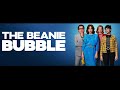 The Beanie Bubble 2023 / End Credits