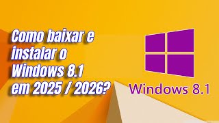 Como baixar e instalar o Windows 8 em 2025 / 2026?