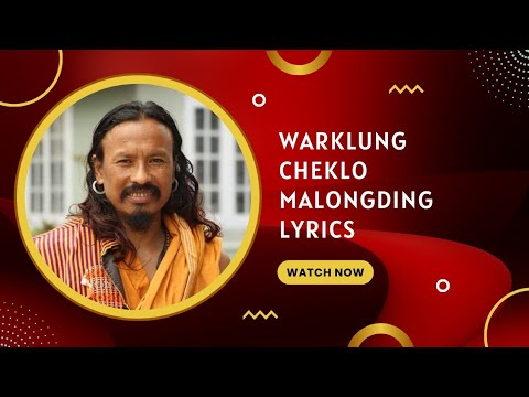 WARKLUNG CHIKLO MALONGDING LYRICS  WARKLUNG FANS