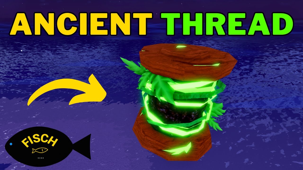 How To Get Ancient Thread in Fisch | Ancient Thread Location | Roblox ...
