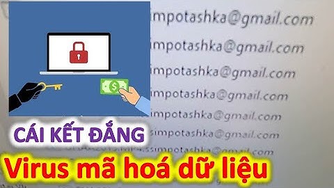 Máy tính nhiễm virus mã hoá dữ liệu - Tống tiền sẽ như thế nào | Virus Tống tiền 2020 | letrongtai