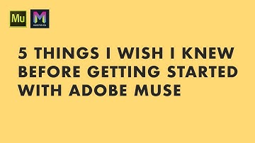 5 Things I Wish I Knew Before Getting Started with Adobe Muse | Adobe Muse CC | Muse For You