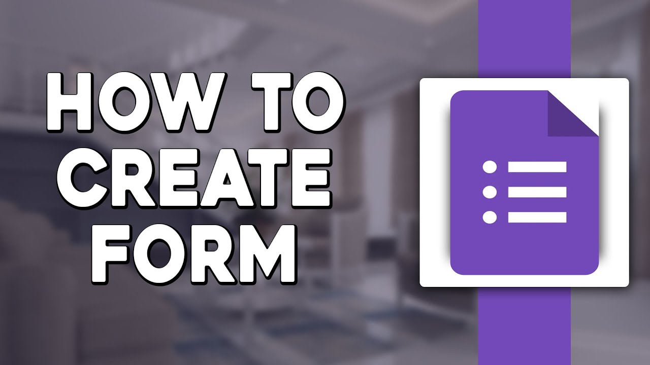 How To Create Form With Google Forms (Quick & Easy) - YouTube
