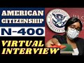 2022 U.S. Citizenship Virtual Mock Naturalization Interview | Based on Real / Actual Experience