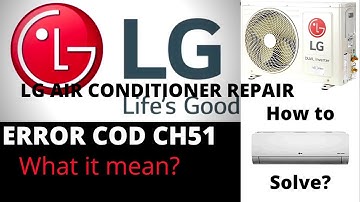 LG AIR CONDITIONER REPAIR||HOW TO SMART DIAGNOSIS LG AC ERROR COD CH51 FIND