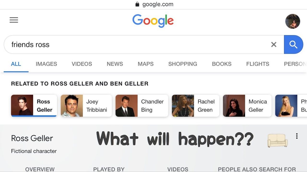 What happens when you type friends ross on google search bar?? | 