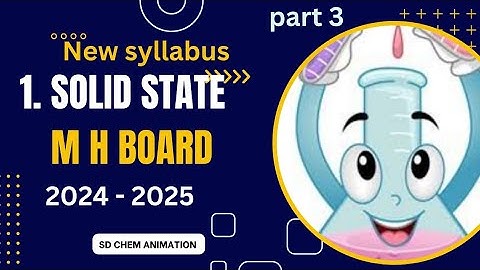 Solid State Chemistry Class 12| HSC Board |part 3|@SDCHEMANIMATION|with easy #12thchemistrynotes