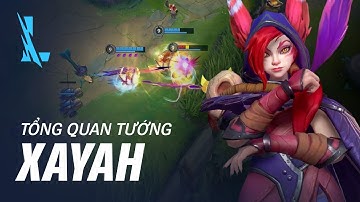 Tổng Quan Tướng Xayah| Lối Chơi - Liên Minh Huyền Thoại: Tốc Chiến