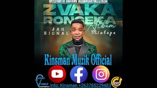 Jah Signal - Zvakarongeka Album Mixtape (Kinsman Muzik Zw +263785229483)