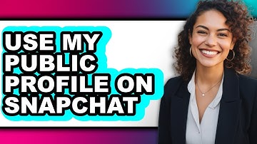 How to Use My Public Profile on Snapchat (Full Guide)
