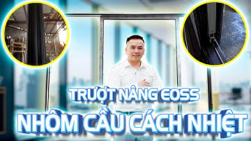 CỬA NHÔM CẦU CÁCH NHIỆT | CỬA TRƯỢT NÂNG EOSS ĐƯỢC SẢN XUẤT NHƯ THẾ NÀO | CỬA NHÔM TOPVIS