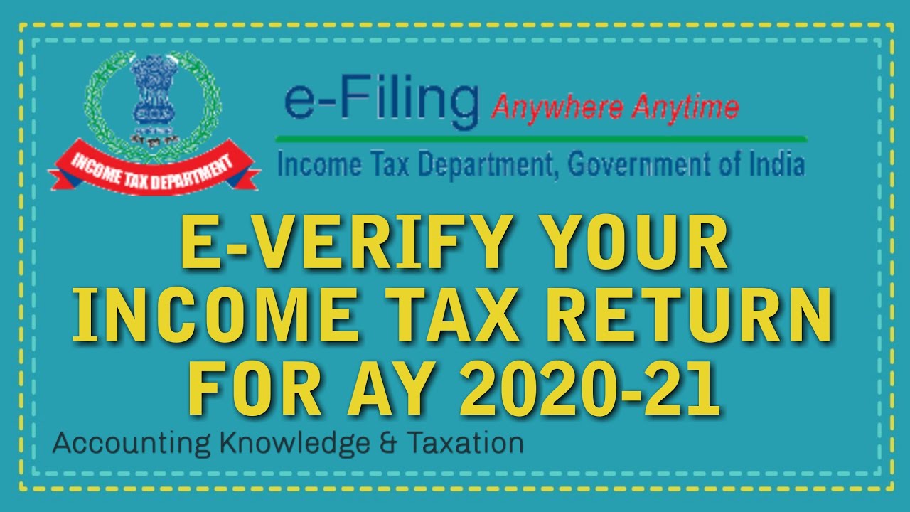 How To E verify Income Tax Return AY 2020 21 Aadhar Otp EVC And 