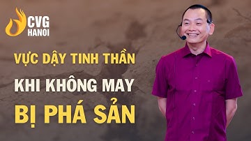 Vực dậy tinh thần khi không may bị phá sản | Ngô Minh Tuấn | Học Viện CEO Hà Nội