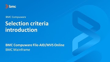 BMC Compuware File-AID/MVS Online - Selection criteria introduction