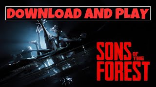 How To Download And Install Sons of the Forest On PC screenshot 3