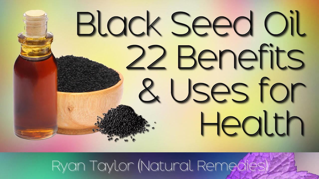 Black Seed Oil: Benefits and Uses - YouTube