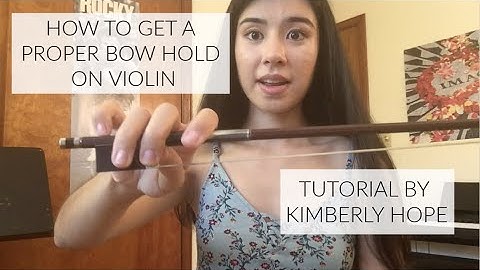 HOW TO GET A PROPER BOW HOLD ON VIOLIN - Tutorial by Kimberly Hope