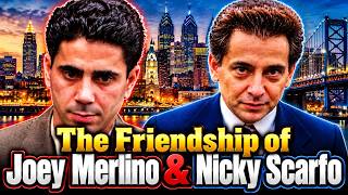 Joey Merlino and Nicky Scarfo's history and friendship