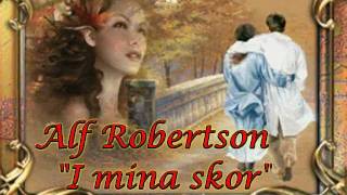 Vignette de la vidéo "Alf Robertson  "I mina skor""