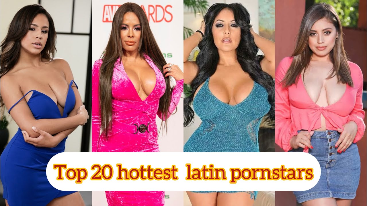 top-20-hottest-latin-p-rnstars-youtube
