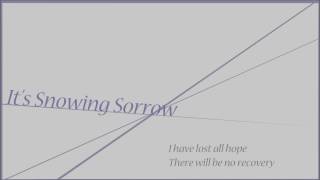 It's Snowing Sorrow