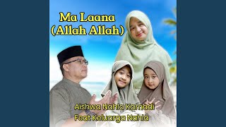 Ma Laana (Allah Allah)