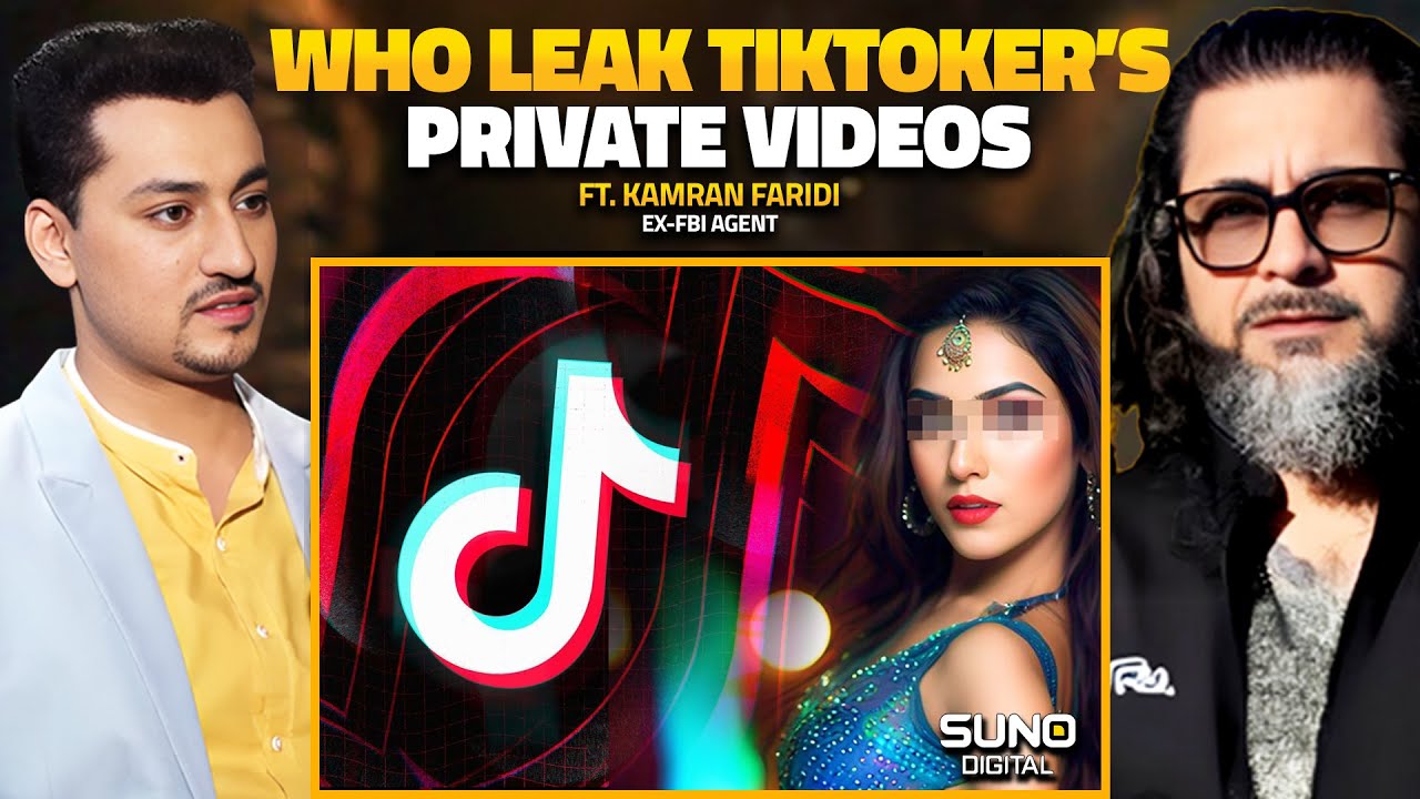 Why Tiktokers Become Victim of LEAKED | WHo Leak Their Videos | Ft. Kamran Faridi - YouTube