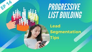 EP14 - Effective Lead Segmentation Increasing Retention | Progressive List Building Training Secrets