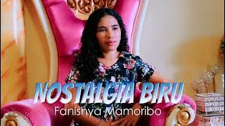 NOSTALGIA BIRU - COVER BY FANISHYA MAMORIBO