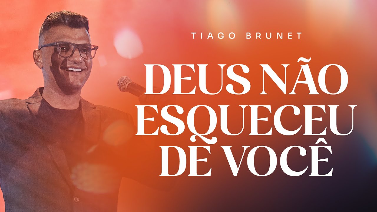 DEUS NÃO ESQUECEU DE VOCÊ | TIAGO BRUNET