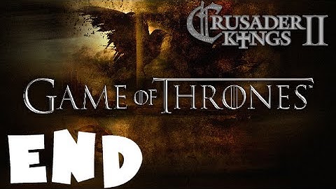 Crusader Kings 2 - Game of Thrones Mod - The Tyrells - Ep.6 [END]