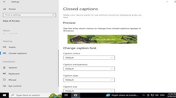 How To Change Closed Caption Settings in Windows 10