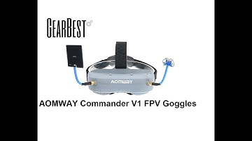GearBest AOMWAY Commander V1 FPV Goggles Unboxing and 1st look