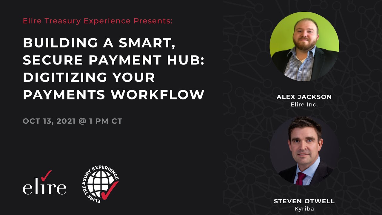 03 ETE 2021| Building a Smart, Secure Payment Hub: Digitizing Your Payments Workflow