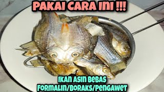 Cara Menghilangkan Formalin Pada Ikan Asin‼️Ciri-Ciri Ikan Asin Berformalin‼️