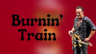 Bruce Springsteen - Burnin’ Train (Lyrics)